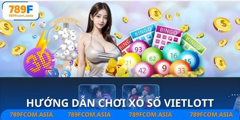 Hướng dẫn cách chơi thể loại xổ số Vietlott